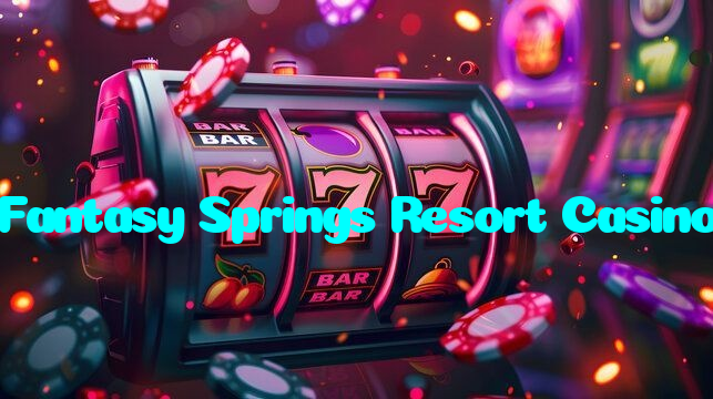 Fantasy Springs Resort Casino casino presented on mobile device in Pakistan with slots and live games